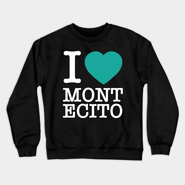 I "heart" montecito Crewneck Sweatshirt by hamiltonarts
